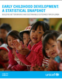 EARLY CHILDHOOD DEVELOPMENT: A STATISTICAL SNAPSHOT