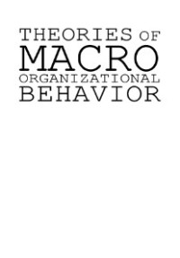 Image of THEORIES OF ORGANIZATIONAL MACRO BEHAVIOR