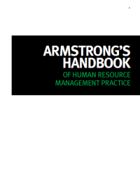 ARMSTRONG’S
HANDBOOK
OF HUMAN RESOURCE
MANAGEMENT PRACTICE