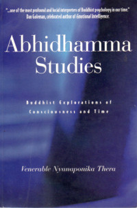 Abhidhamma Studies : Buddhist explorations of consciousness and time