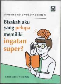 Image of Bisakah Aku yang Pelupa memiliki Ingatan Super