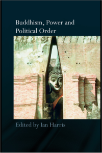 BUDDHISM, POWER AND
POLITICAL ORDER