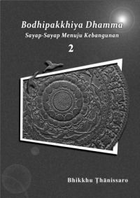 Sayap-Sayap Menuju Kebangunan
Bodhipakkhiya Dhamma