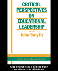 CRITICAL PERSPECTIVES ON EDUCATIONAL LEADERSHIP