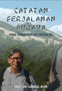 Image of Catatan Perjalanan Budaya dari Indonesia ke Tiongkok