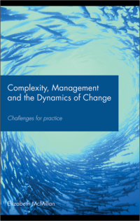 Complexity, Management and the
Dynamics of Change