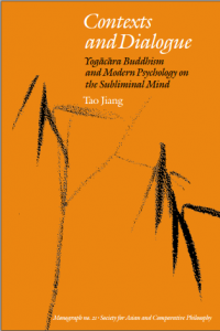 Image of Contexts
andDialogue
Yoga ¯ca ¯ ra Buddhism
and Modern Psychology on
the Subliminal Mind