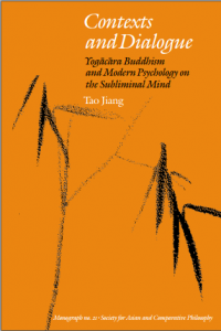 Contexts
andDialogue
Yoga ¯ca ¯ ra Buddhism
and Modern Psychology on
the Subliminal Mind