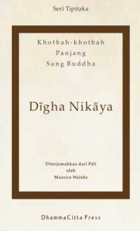 Kitab Digha Nikaya (Khotbah-khotbah Panjang Sang Buddha)