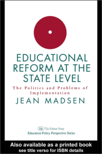 Educational Reform
at the State Level:
The Politics and Problems
of Implementation