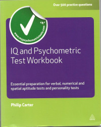 Image of IQ and Psychometric Test Workbook : Sessential Preparation for Verbal, Numerical, and Spatial aptitude tets, adn personality tests