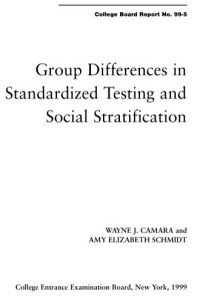 Group Differences in Standardized Testing and Social Stratification