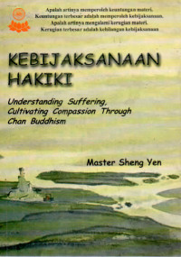 Kebijaksanaan Hakiki  understanding suffering, cultivating compassion through Chan Buddhism