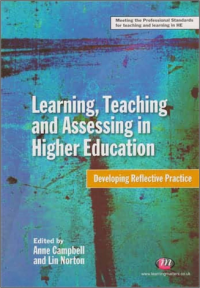 Learning, Teaching
and Assessing in
Higher Education:
Developing Reflective Practice