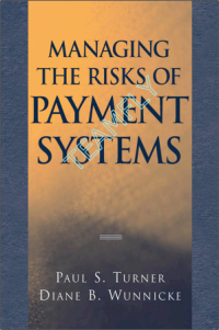 MANAGING THE
RISKS OF
PAYMENT
SYSTEMS