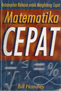Image of Matematika Cepat : ketrampilan rahasia untuk menghitung cepat