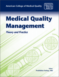 MEDICAL QUALITY
MANAGEMENT
THEORY AND PRACTIC