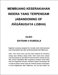 MEMBUANG KESERAKAHAN
INDERA YANG TERPENDAM
(ABANDONING OF
RĀGĀNUSAYA LOBHA)