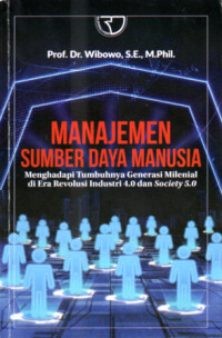 Image of Manajemen Sumber Daya Manusia : menghadapi tumbuhnya generasi milenial di era revolusi industri 4.0 dan society 5.0