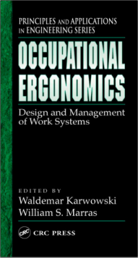 Occupational Ergonomics: Design and Management of
Work Systems