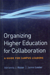 Image of Organizing Higher Education for Collaboration : a guide for campus leaders