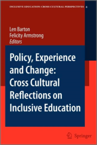 POLICY, EXPERIENCE AND CHANGE: CROSS-CULTURAL
REFLECTIONS ON INCLUSIVE EDUCATION