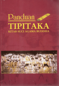 Panduan Tipitaka : Kitab Suci Agama Buddha