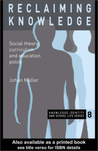 Image of Reclaiming Knowledge
Social Theory, Curriculum
and Education Policy