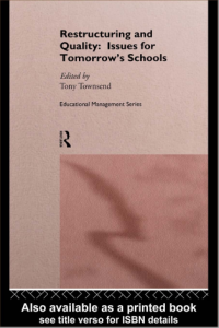 Restructuring and Quality: Issues for
Tomorrow’s Schools