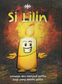 Image of Si Lilin : Semoga aku menjadi pelita bagi yang dalam gulita