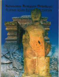 Image of Kebesaran Kerajaan Sriwijaya Kejayaan Agama Buddha di Nusantara