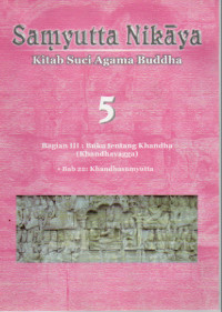 Image of SAMYUTTA NIKAYA 5 : Kitab Suci Agama Buddha