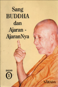 Sang Buddha dan Ajaran-AjaranNya Bagian 1