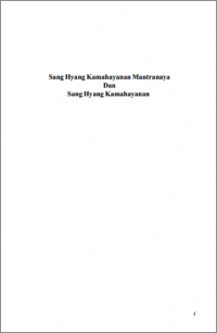 Sang Hyang Kamahayanan Mantranaya
Dan
Sang Hyang Kamahayanan