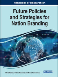Image of Handbook of Research
on Future Policies and
Strategies for Nation
Branding