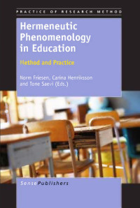 Hermeneutic Phenomenology in Education Method and Practice