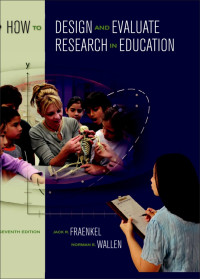 How to Design and Evaluate Research in Education