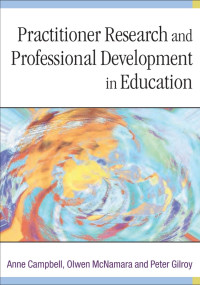 Practitioner Research and Professional Development  in Education