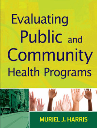 Image of EVALUATING PUBLIC AND COMMUNITY HEALTH PROGRAMS