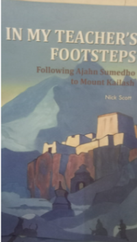 Image of In My Teacher's Foootsteps Following Ajaran Sumedho To Mount Kailash