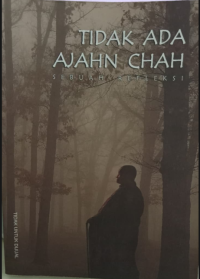 Image of Tidak Ada Ajahn Chah Sebuah Refleksi