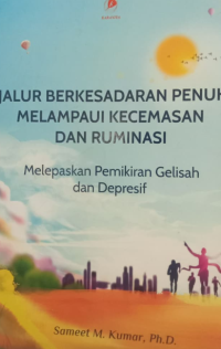 Image of Jalur Berkesadaran Penuh Melampaui Kecemasan Dan Ruminasi