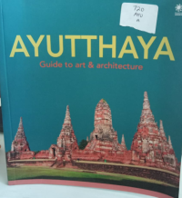 Image of Ayutthaya Guide To Art & Architecture