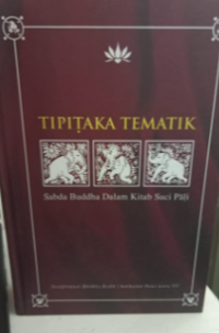 Image of Tipitaka Tematik  Sabda Buddha Dalam Kitab Suci Pali