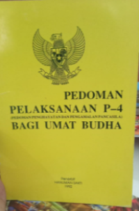 Image of Pedoman Pelaksanaan P-4 Pedoman Penghayatan Dan Pengalaman Pancasila Bagi Umat Budha