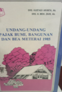 Image of Undang -Undang pajak Bumi , Bangunan Dan Beterai  1985