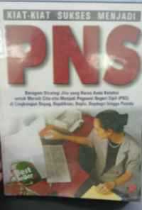 Image of Kiat-Kiat Sukses Menjadi PNS