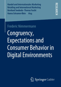 Congruency,
Expectations and
Consumer Behavior in
Digital Environments