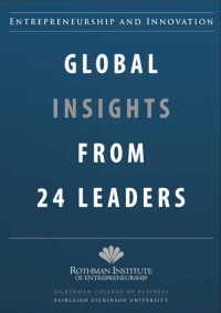 Entrepreneurship and Innovation:
Global Insights from 24 Leaders