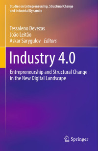 Industry 4.0
Entrepreneurship and Structural Change
in the New Digital Landscape